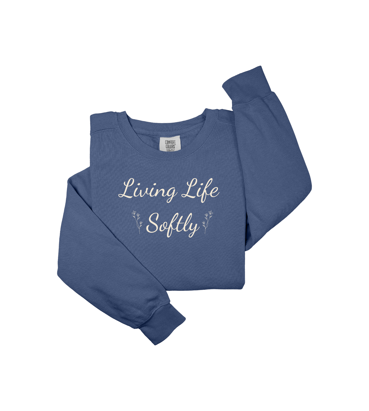 Living Life Softly Sweatshirt-Cozy Soft Living Crewneck, Cottagecore Aesthetic Pullover